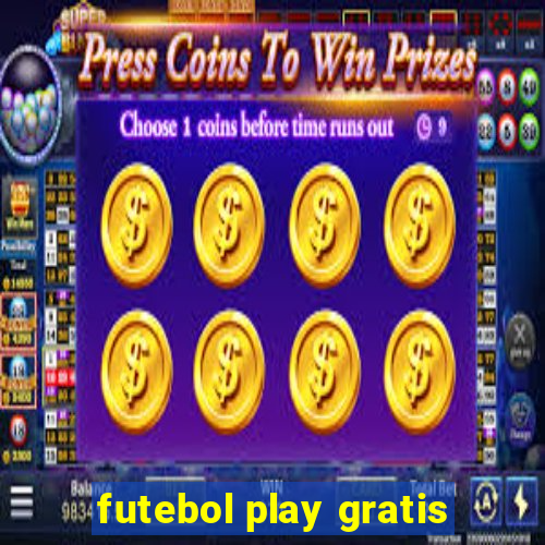 futebol play gratis